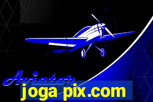 joga pix.com